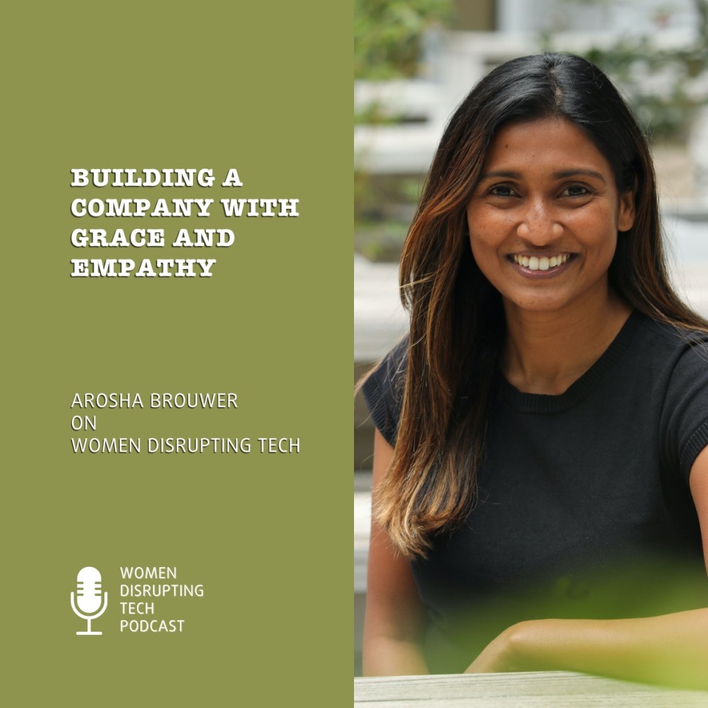 Picture of Arosha Brouwer, CEO and co-founder of Quan, with the title of the episode on Women Disrupting Tech that features an interview with her. Click the image to listen to the episode on Spotify