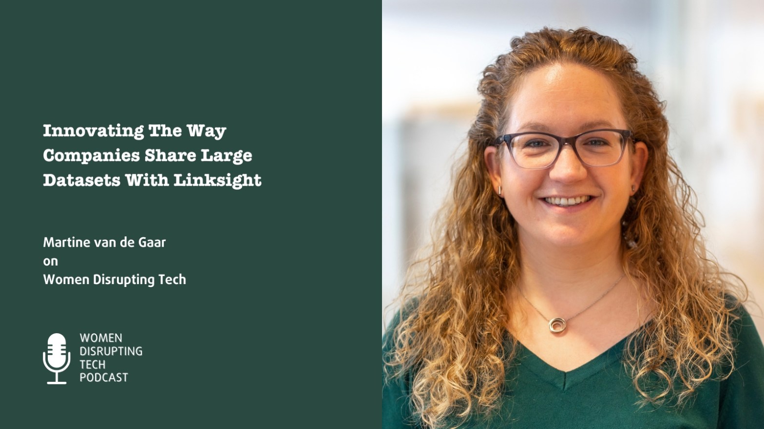 Picture of Martine van de Gaar, with a quote from episode 50 of the Women Disrupting Tech podcast that features an interview with her. You can find the links to the podcast in the blog post.