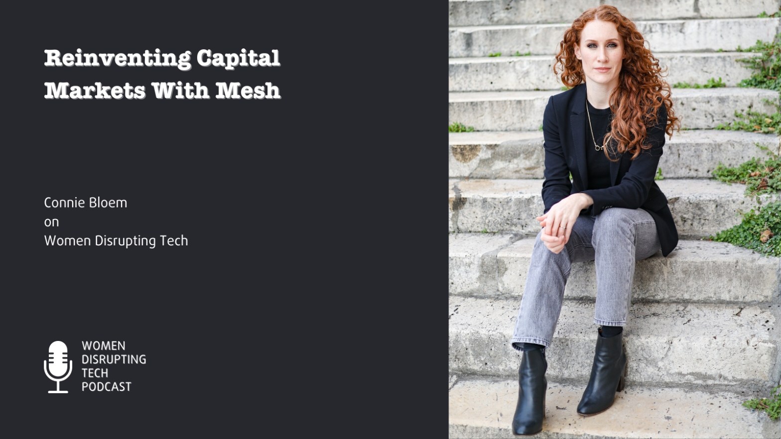 Picture of Connie Bloem, with the title of episode 60 of Women Disrupting Tech. Connie is the co-founder and managing director of Mesh and episode 60 features an interview with her.