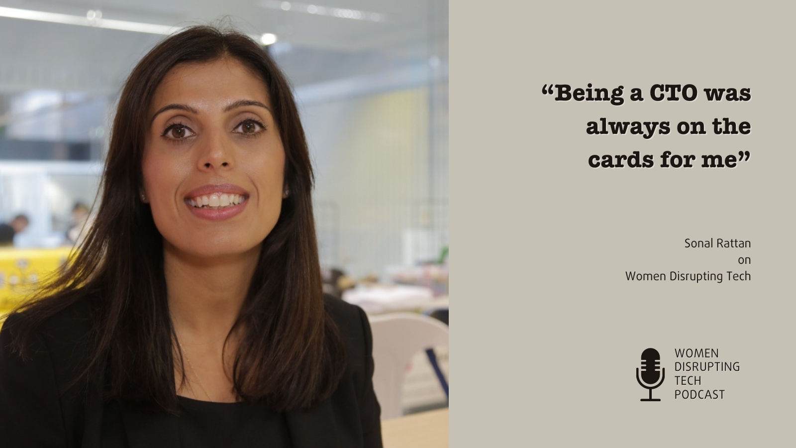Picture of Sonal Rattan, with a quote from episode 59 of Women Disrupting Tech. Sonal Rattan is the co-founder and CTO of eXate.