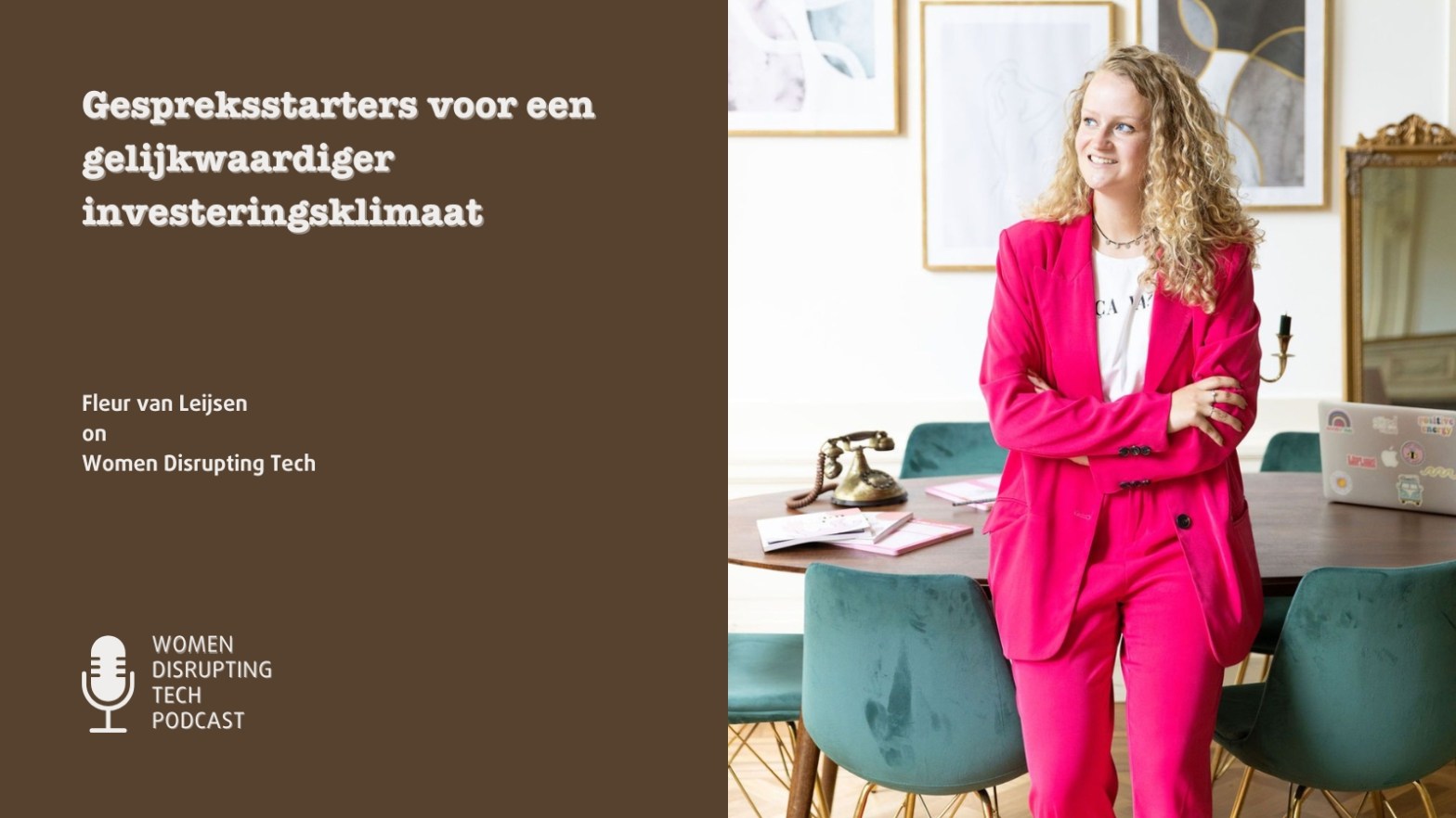 Picture of Fleur van Leijssen with the title of episode 73 of Women Disrupting Tech, which features an interview with her.