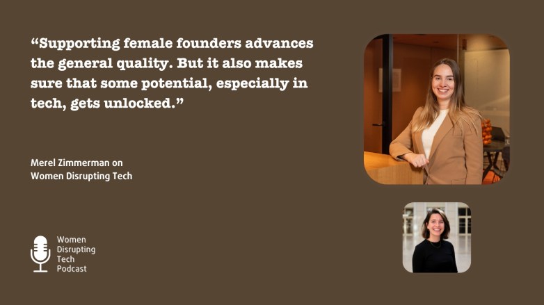 Pictures of Merel Zimmerman (large) and Bibi van Gijzel (small) with Merel's quote on episode 102 of Women Disrupting Tech on how RVO is funding inclusive innovation