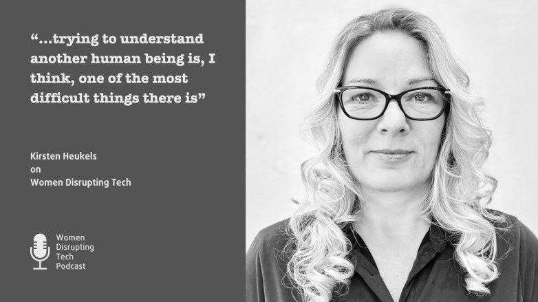 This is a picture of Kirsten Heukels with a quote from episode 106 of the podcast Women Disrupting Tech titled 'Decoding Human Behaviour in the Workplace'.