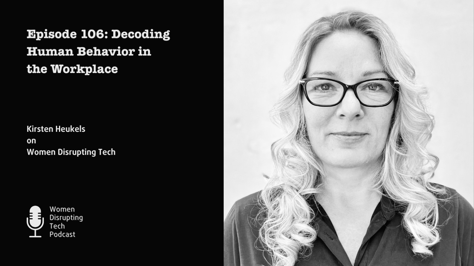 This is a picture of Kirsten Heukels, who is a guest in episode 106 of the podcast Women Disrupting Tech titled 'Decoding Human Behavior in the Workplace'.