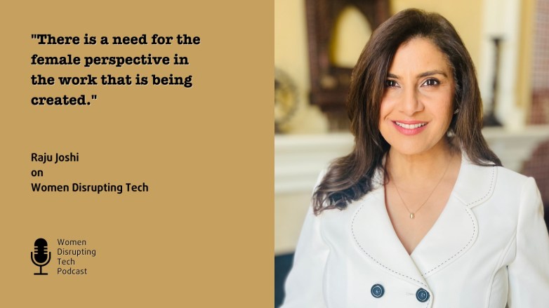 Picture of Cogensus co-founder and Chief Clinical Officer Raju Joshi with a quote from episode 112 of the podcast Women Disrupting Tech which features an interview with her.