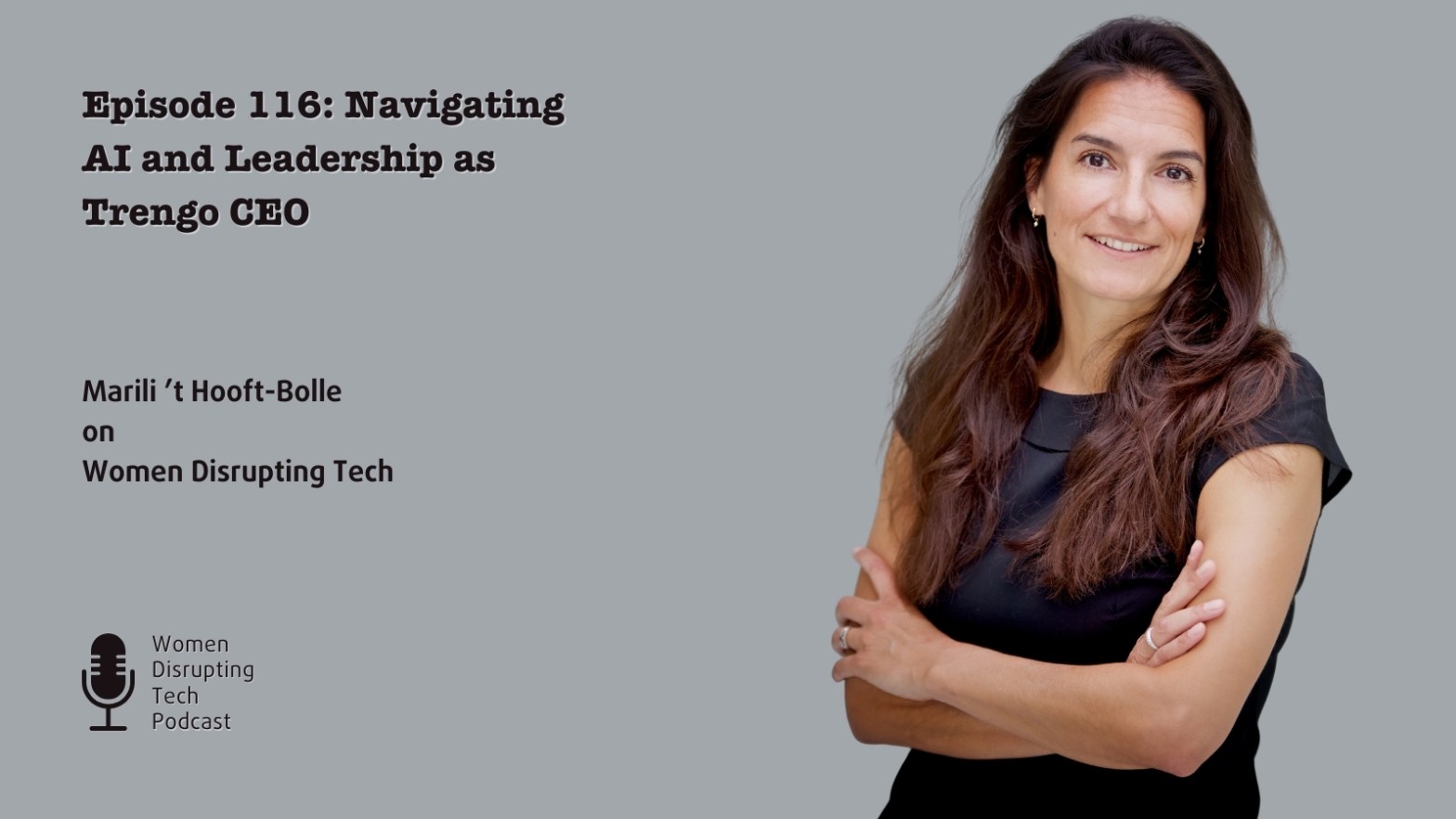 Picture of Marili ‘t Hooft-Bolle, CEO of Trengo, on the artwork for episode 116 of the podcast Women Disrupting Tech titled ‘Navigating AI and Leadership as Trengo CEO’.