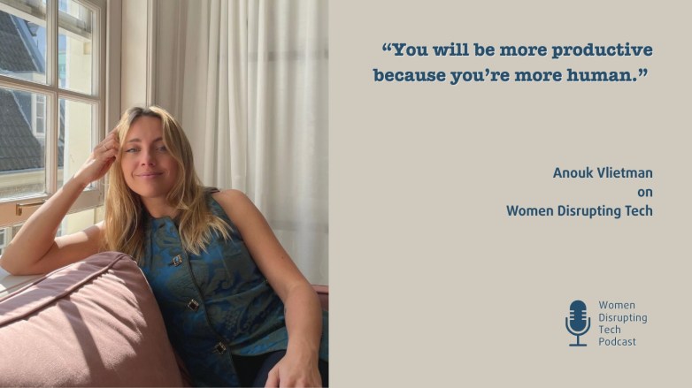 Picture of Anouk Vlietman with a quote from episode 118 of the podcast Women Disrupting Tech which features an interview with her.